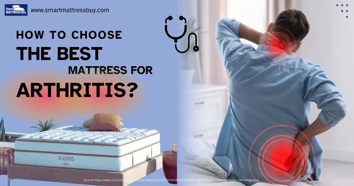 How To Choose The Perfect Mattress If You Suffer From Arthritis